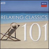 Relaxing Classics 101 - Alan Loveday (violin); Alexandre Lagoya (guitar); Alistair Hussein (treble); Andr�s Schiff (piano); Andrea Griminelli (flute); �ngel Romero (guitar); Annie Challan (harp); Arthur Grumiaux (violin); Barry Tuckwell (horn); Ben Hulett (tenor)