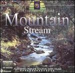 Relaxing With Nature: Mountain Stream