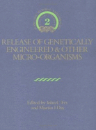 Release of Genetically Engineered and Other Microorganisms