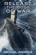 Release the Dogs of War