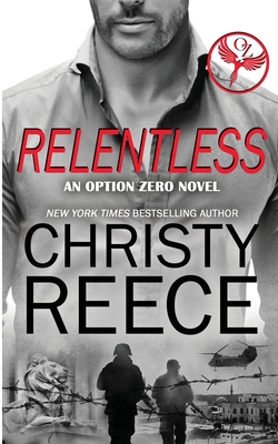 Relentless: An Option Zero Novel - Reece, Christy