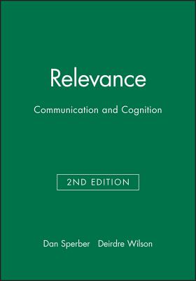 Relevance 2e - Sperber, Dan, and Wilson, Deirdre