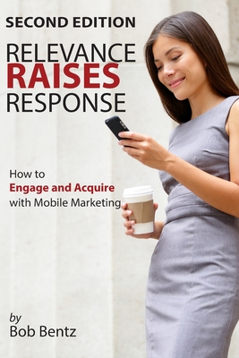 Relevance Raises Response - Bentz, Bob