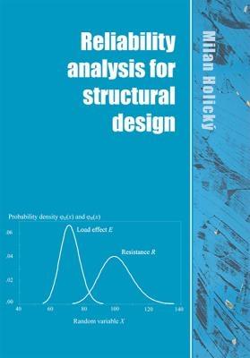 Reliability analysis for structural design - Holicky, Milan