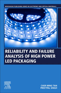 Reliability and Failure Analysis of High-Power Led Packaging