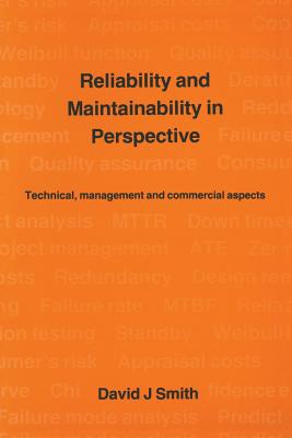 Reliability and Maintainability in Perspective - Smith, David J.