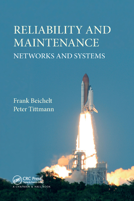 Reliability and Maintenance: Networks and Systems - Beichelt, Frank, and Tittmann, Peter