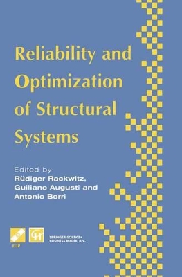 Reliability and Optimization of Structural Systems - Rackwitz, Rudiger (Editor), and Augusti, Guiliano (Editor), and Borri, Antonio (Editor)