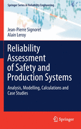 Reliability Assessment of Safety and Production Systems: Analysis, Modelling, Calculations and Case Studies