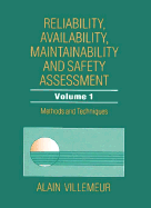 Reliability, Availability, Maintainability and Safety Assessment, Methods and Techniques