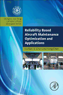 Reliability Based Aircraft Maintenance Optimization and Applications