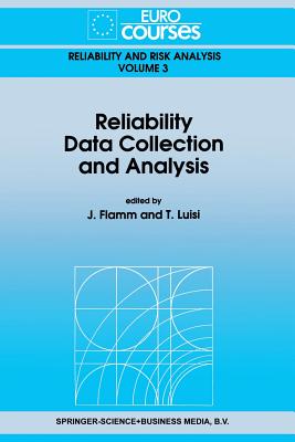Reliability Data Collection and Analysis - Flamm, J (Editor), and Luisi, T (Editor)