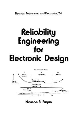Reliability Engineering for Electronic Design - Fuqua, Norman
