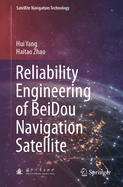 Reliability Engineering of Beidou Navigation Satellite