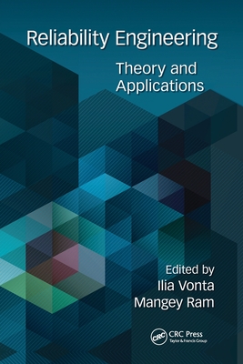 Reliability Engineering: Theory and Applications - Vonta, Ilia (Editor), and Ram, Mangey (Editor)