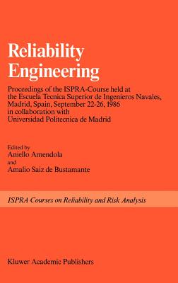 Reliability Engineering - Amendola, Aniello (Editor), and Saiz De Bustamante, Amalio (Editor)
