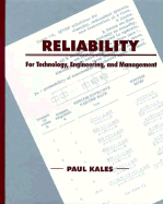 Reliability: For Technology, Engineering, and Management