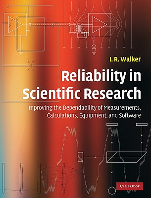 Reliability in Scientific Research - Walker, I R
