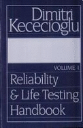 Reliability & Life Testing Handbook, Volume 1