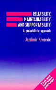 Reliability, Maintainability, and Supportability: A Probabilistic Approach