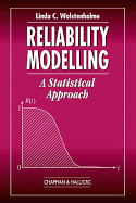 Reliability Modelling: A Statistical Approach