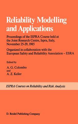 Reliability Modelling and Applications - Colombo, A G (Editor), and Keller, Alfred Z (Editor)