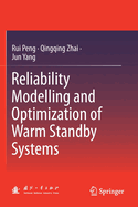Reliability Modelling and Optimization of Warm Standby Systems