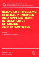 Reliability Problems: General Principles and Applications in Mechanics of Solids and Structures