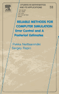 Reliable Methods for Computer Simulation: Error Control and Posteriori Estimates Volume 33