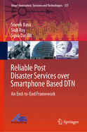 Reliable Post Disaster Services Over Smartphone Based Dtn: An End-To-End Framework