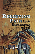 Relieving Pain: A Basic Hypnotherapeutic Approach