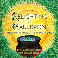 Relighting the Cauldron: Embracing Nature Spirituality in Our Modern World