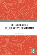 Religion After Deliberative Democracy