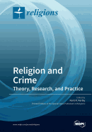 Religion and Crime: Theory, Research, and Practice