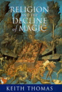 Religion and the Decline of Magic