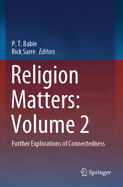 Religion Matters: Volume 2: Further Explorations of Connectedness