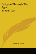Religion Through The Ages: An Anthology