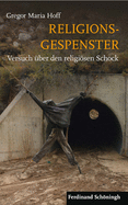 Religionsgespenster: Versuch ?ber Den Religi�sen Schock
