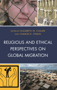 Religious and Ethical Perspectives on Global Migration