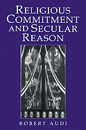 Religious Commitment and Secular Reason