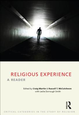 Religious Experience: A Reader - Martin, Craig, and McCutcheon, Russell T