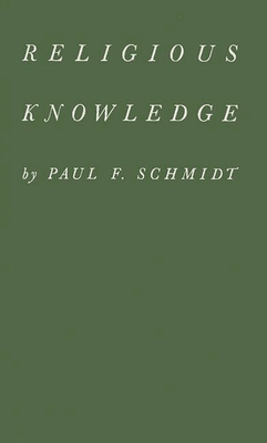 Religious Knowledge - Schmidt, Paul Frederic, and Unknown