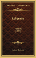 Reliquaire: Poesies (1892)