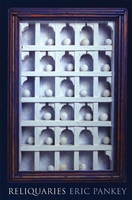 Reliquaries - Pankey, Eric