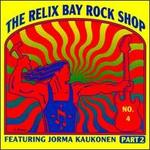 Relix Bay Rock Shop: #4 Jorma Part 2