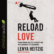 Reload Love: Transforming Bullets to Beauty and Battlegrounds to Playgrounds