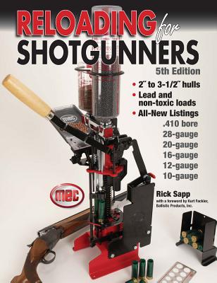 Reloading for Shotgunners - Sapp, Rick