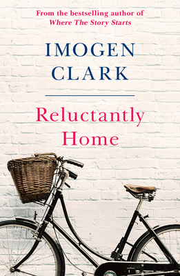 Reluctantly Home - Clark, Imogen