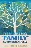 Remaking "Family" Communicatively