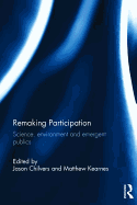 Remaking Participation: Science, Environment and Emergent Publics